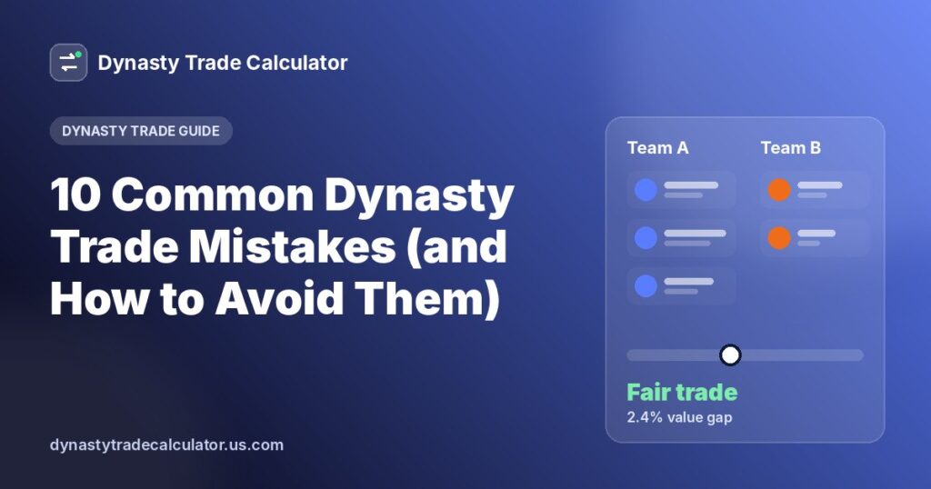 10 Common Dynasty Trade Mistakes (and How to Avoid Them)